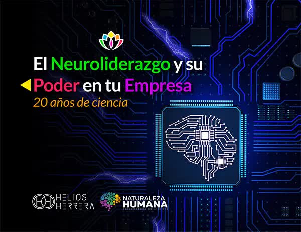 El Neuroliderazgo y su Poder en tu Empresa: 20 años de ciencia