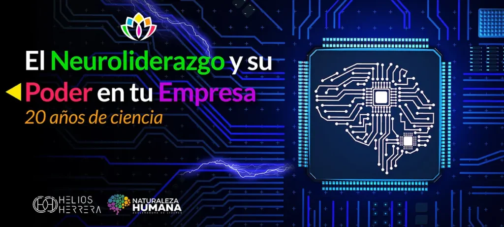 El Neuroliderazgo y su Poder en tu Empresa: 20 años de ciencia